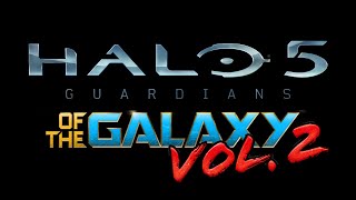 Halo 5: Guardians (Of The Galaxy)