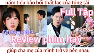 Review phim Full : Năm tiểu bảo bối của Tổng Tài giúp cha mẹ mình trở về bên nhau