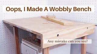 Oops, I Made A Wobbly Bench // Table Building Mistakes