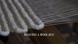 weaving a wool rug weaving a wool rug