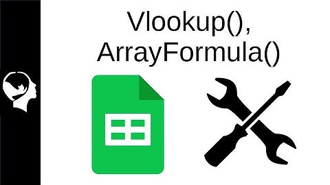 Vlookup and Array formula in Google Sheet
