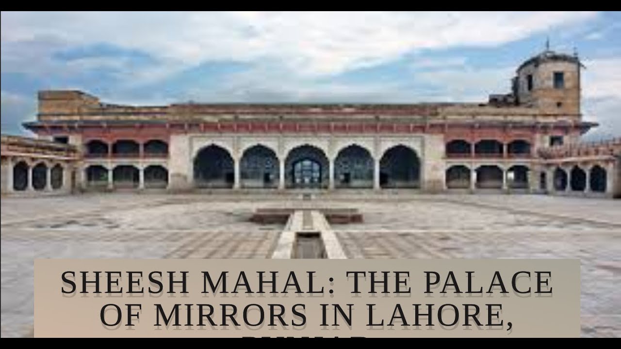 Discover the Enchanting Sheesh Mahal: The Palace of Mirrors in Lahore, Punjab