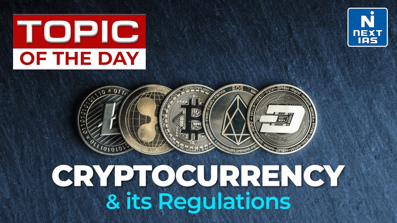 Cryptocurrency & Its Regulations UPSC NEXT IAS YouTube