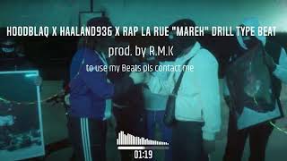 HOODBLAQ x HAALAND936 x RAP LA RUE "MAREK" DRILL TYPE BEAT (prod. by R.M.K)