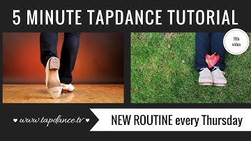 Tap Dance Tutorial - 11th video - 5 minutes