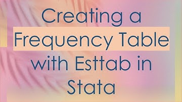 Creating a Frequency Table with Esttab in Stata