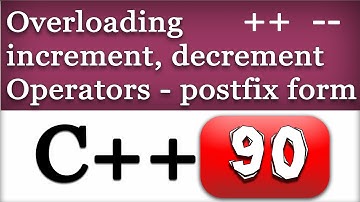 Overloading Increment and Decrement Operators in Postfix form | C++ Video Tutorial