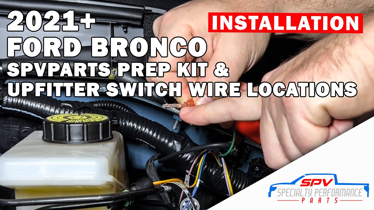 2021+ Ford Bronco Upfitter Switch Wire Locations - SPVParts Prep Kit