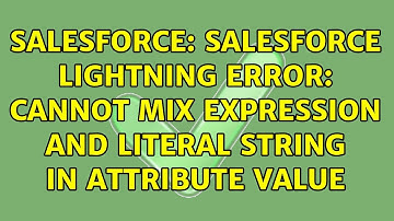 Salesforce: salesforce lightning Error: Cannot mix expression and literal string in attribute value