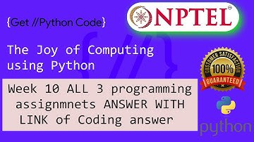NPTEL The Joy of Computing using python week 10 all 3 programming assignment answer with code link