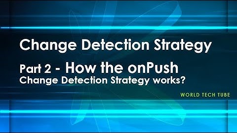 Change Detection Strategy | How onPush change detection works | Direct Object mutability |  Part-2