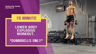 Lower Body Explosive Dumbbell Workout| To Develop: Speed, Jumping, and Prevent Injury