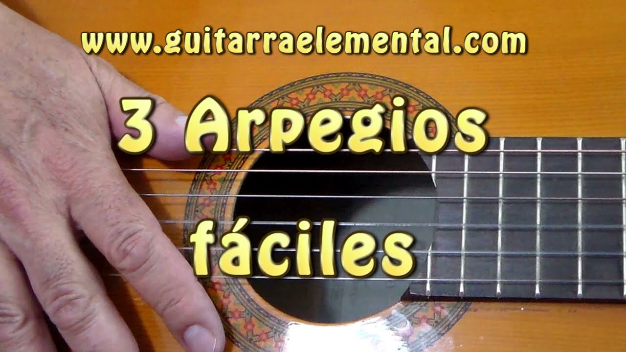 Como tocar 3 arpegios fáciles en la guitarra  - Guitarra Elemental
