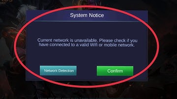 Mobile Legends Bang Bang Fix System Notice Current Network is Unavailable.check If you have..
