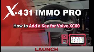 How to Program Volvo XC60 Key by Launch X431 IMMO Plus/Elite/PRO?-LaunchX431.fr