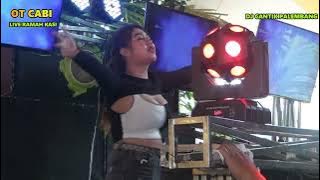 OT CABI‼️ FULL DJ MAKIN SORE MAKIN PENUH DJ GEMOY MAKIN ASIK BERGOYANG SUPORT BY DJ CANTIK PALEMBANG