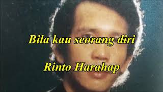 Bila kau seorang diri by Rinto Harahap