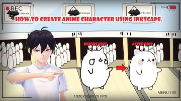 How to create anime character using Inkscape.