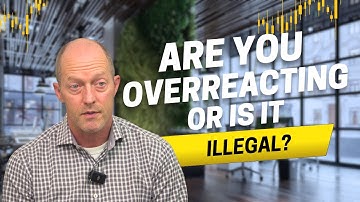 Are You Overreacting—or Is It Illegal: Don’t Ignore These Red Flags