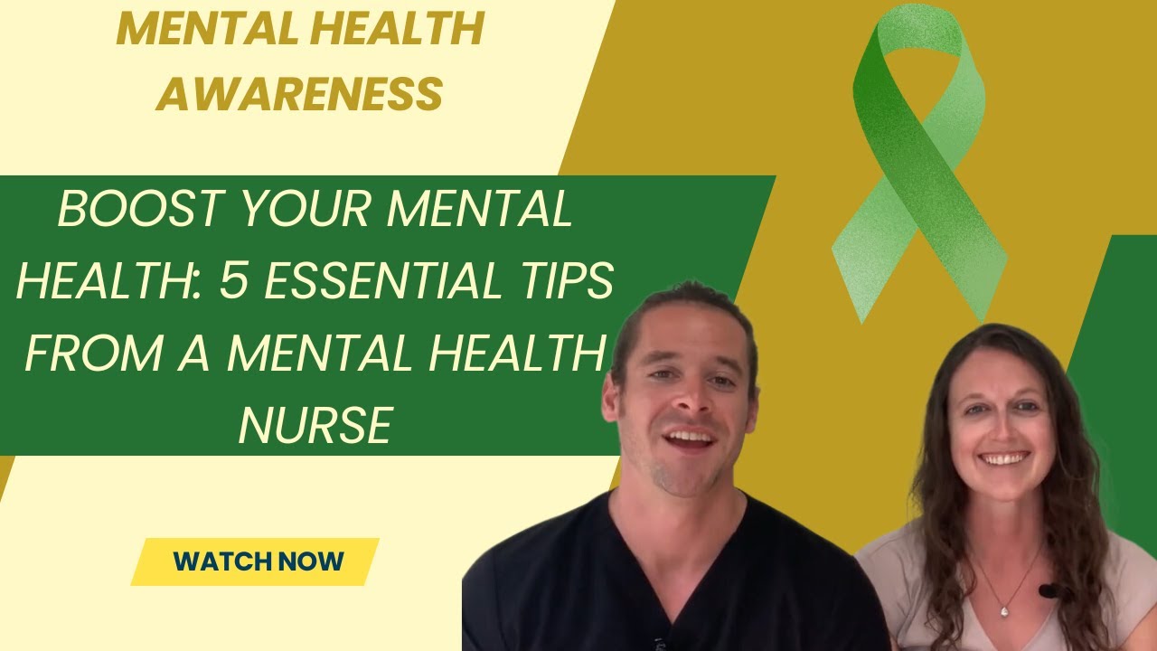 Boost Your Mental Health: 5 Essential Tips from a Mental Health Nurse ...