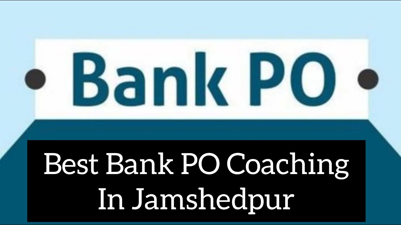 Best Bank PO Coaching in Jamshedpur