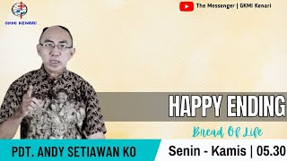 RENUNGAN PAGI | HAPPY ENDING - Pdt. Andy Setiawan Ko | BREAD OF LIFE