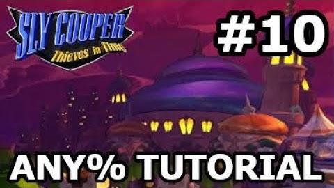Sly 4 Any% Speedrunning Tutorial: #10 - Forty Thieves 1/2
