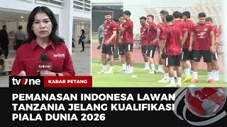 Hadapi Tanzania, Shin Tae Yong Ingin Mengukur Ketahanan Timnas Garuda | Kabar Petang tvOne