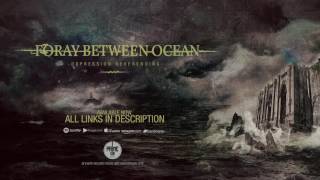 FORAY BETWEEN OCEAN - DEPRESSION NEVERENDING (Full Album)