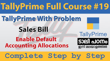 TallyPrime Full Course | Part 19 | Malayalam | Enable Default Accounting Allocations Sales Bill