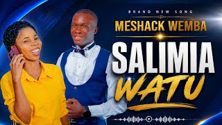 Meshack Wemba _ SALIMIA WATU