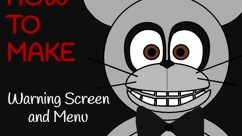 How To Make A FNAF Game on Scratch : Warning Screen and Menu