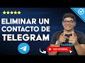 ¿Cómo ELIMINAR un CONTACTO en Telegram? - 📞 Elimina los Contactos Innecesarios 📞