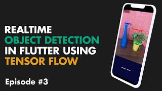 Flutter AI | Flutter Realtime Object Detection | Flutter Deep Learning | Flutter TensorFlow | TFlite