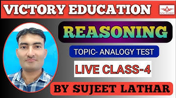 CLASS-4 ANALOGY TEST REASONING SPECIAL (LIVE) SUJEET LATHAR
