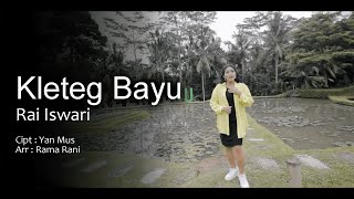 Kleteg Bayu | Rai Iswari [ Video]