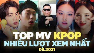Top 50 Kpop Nhiều Lượt Xem Nhất Youtube (09.2021) | BXHAN