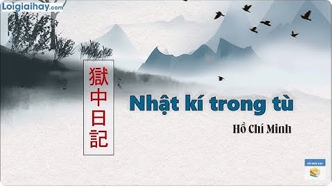Soạn bài Nhật kí trong tù (Hồ Chí Minh) SGK Ngữ văn 12 tập 2 Cánh diều