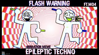 EPILEPTIC TECHNO || FW || Animation Meme || Mo4