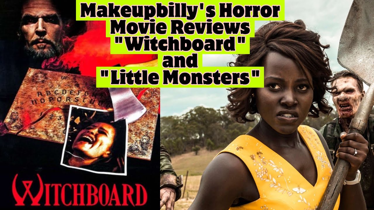 Makeupbilly's Horror Movie Reviews - Little Monsters 2019 and Witchboard 1986
