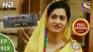 Crime Patrol Dial 100 - Ep 919 - Full Episode - 28th November, 2018