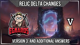 Relic Delta Testing: Version 3, And Additional Questions Answered!