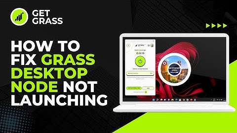 How To Fix Grass Desktop Node Not Launching On Windows | Grass Desktop Node Fixed