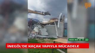 İnegölde Kaçak Yapiyla Mücadele