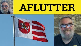 😎 Aflutter Meaning - Aflutter Defined - Aflutter Examples - Aflutter Definition - Aflutter