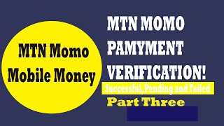 MTN MOMO payment verification and Payment Statuses like SUCCESSFUL, PENDING and FAILED