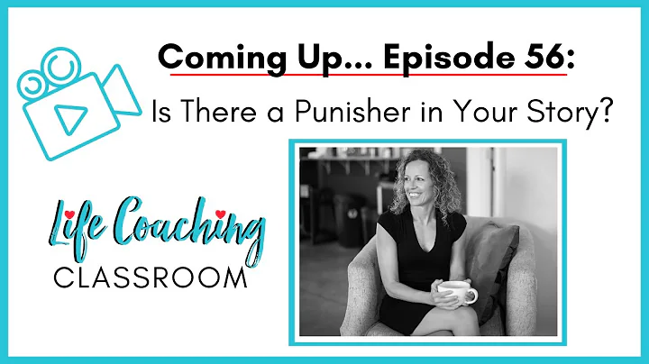 Is There a Punisher In Your Story | Life Coaching ...