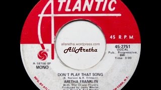 Video thumbnail of "Aretha Franklin - Don't Play That Song (Mono & Stereo) - 7" DJ Promo - 1970"