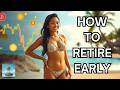 What’s the Secret to Retiring Before 60 Overseas? - The Expat Wealth Blueprint