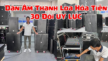 Dàn Âm Thanh Loa Hỏa Tiễn 30 Đôi UY LỰC giá chỉ 63tr500 | Điện Máy RUBY